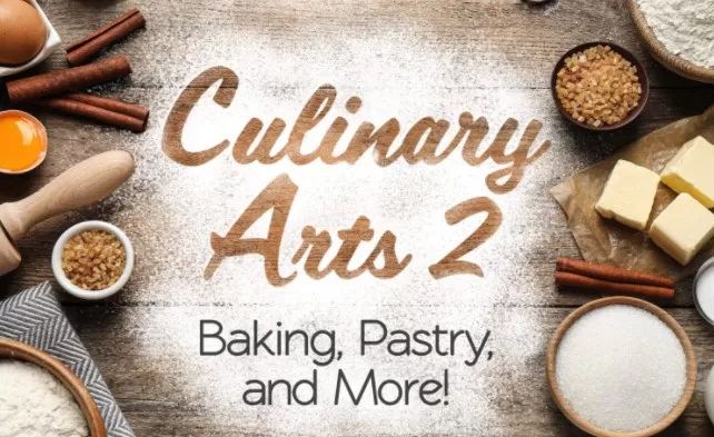 Course tile for Culinary Arts 2. It featuers baking supplies, such as a rolling pin, amid ingredients such as sliced butter, bowls of sugar, and cinnamon sticks. It reads: "Culinary Arts 2: Baking, Pastry, and more!"