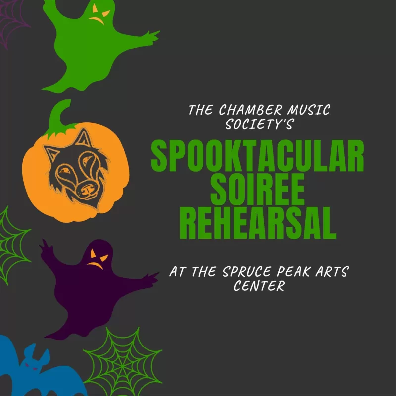 Poster for a VTVLC event, The Chamber Music Society's Spooktacular Soiree Rehearsal. The poster features Halloween imagery, such as ghosts, spiderwebs, bats, and a jackolantern with VTVLC's mascot, Vinnie the wolf, carved into it. The poster reads: The Chamber Music Society's Spooktacular Soiree Rehearsal at the Spruce Peak Arts Center.